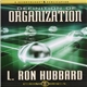 L. Ron Hubbard - Definition Of Organization